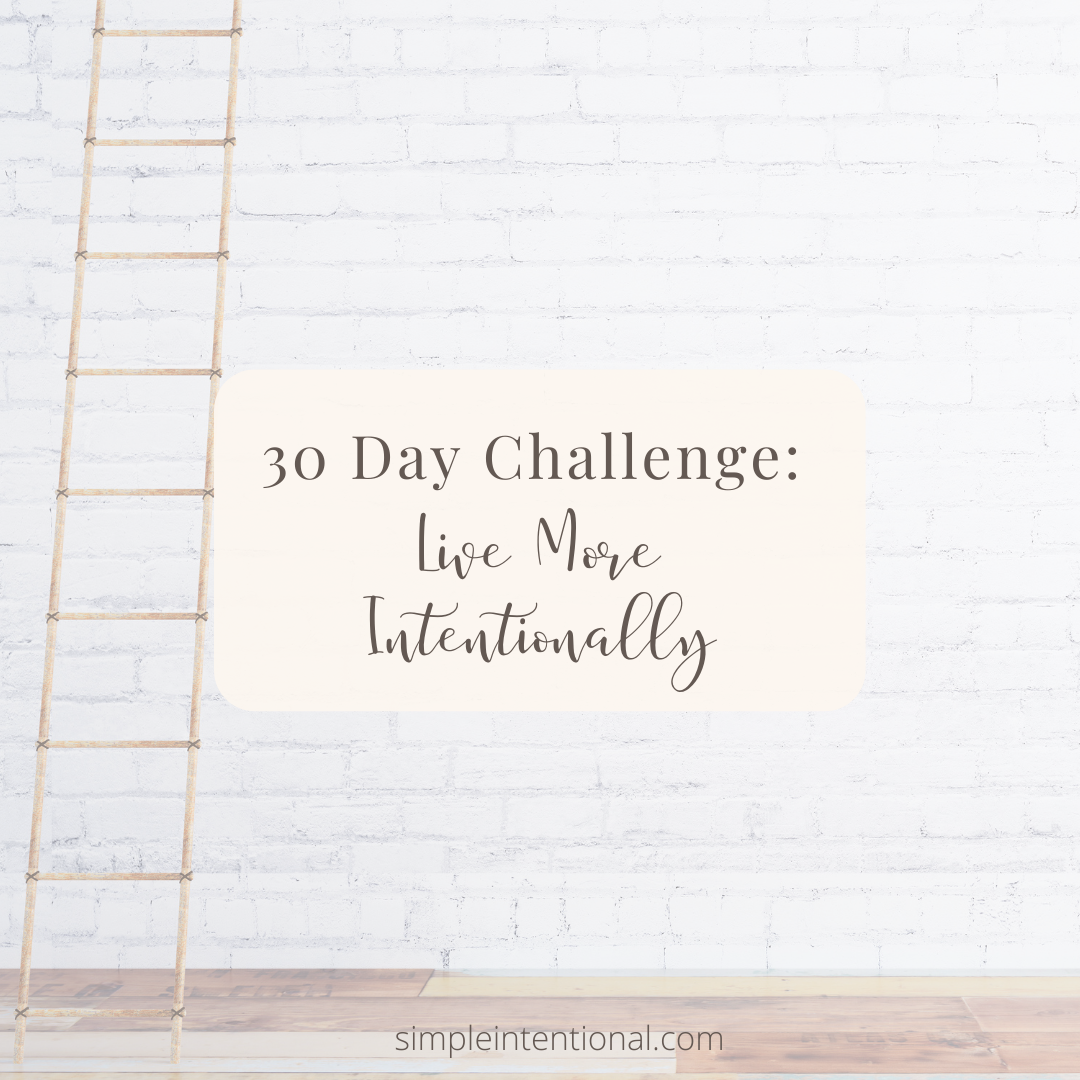 30 day challenge, simple intentional
