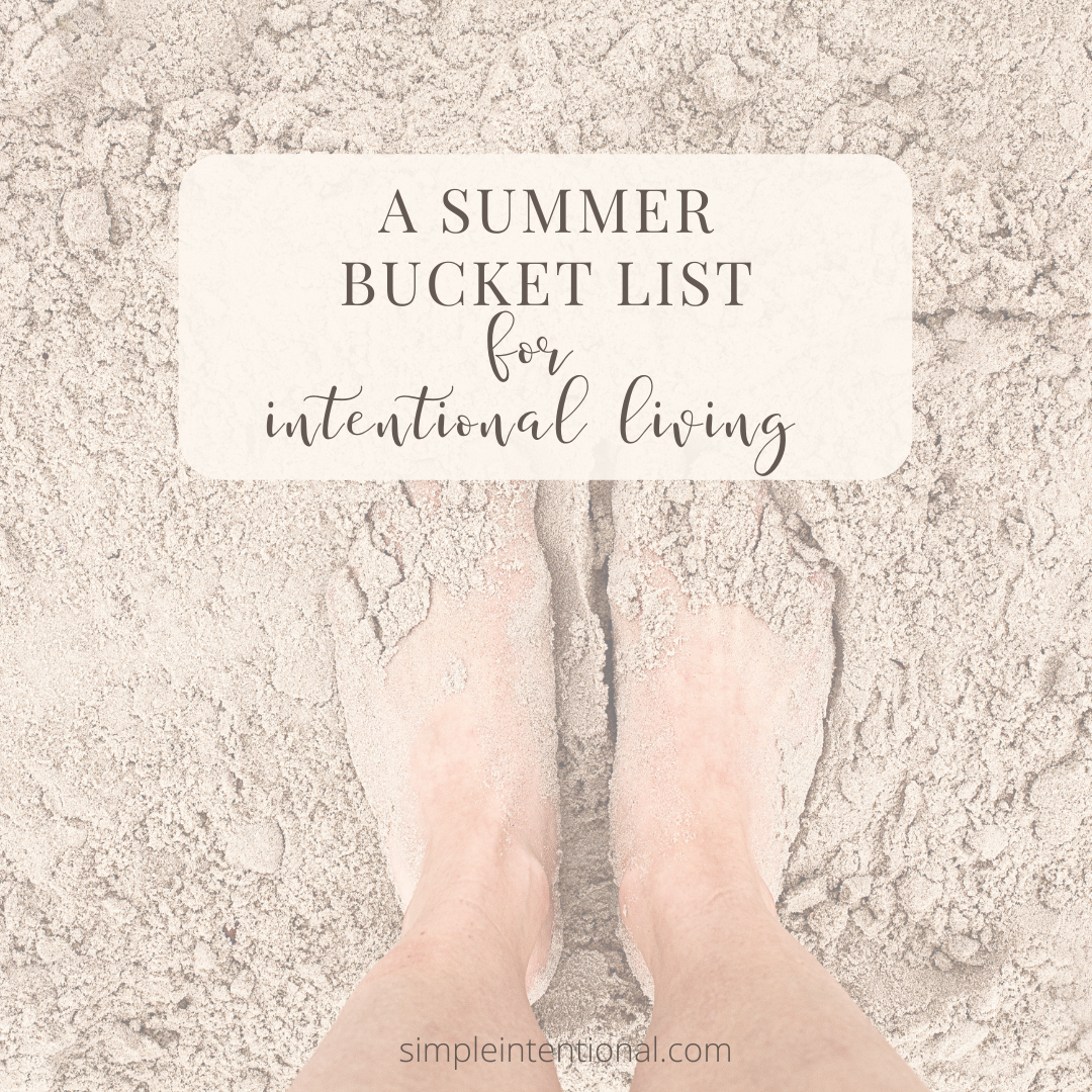 summer bucket list, intentional living